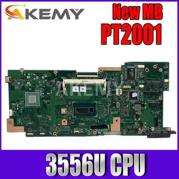 Akemy PT2001 Notebook základná Doska Pre Asus PT2001 3556U CPU pôvodné mianboard test ok