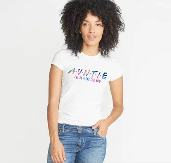2019 Ženy, Topy A U N T I E budem TU PRE VÁS farby vytlačené T-shirt FFV097