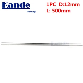 1pc d:12mm 500mm 3D tlačiarne rod hriadeľ 12 mm lineárny hriadeľ chrómované tyče hriadeľ CNC časti Kande