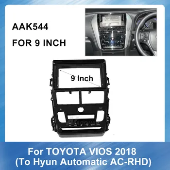 9 Palcový Auto DVD Prehrávač rám Pre Toyota Vios Na Hyun Automatické AC-Právo Peptide2018 Panel palubnej doske Auta Inštalácia Rámu Orezania Rámu