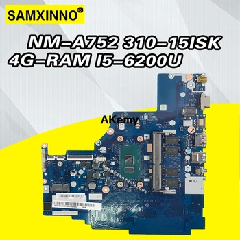 NM-A752 Notebook základnej dosky od spoločnosti Lenovo 310-15ISK pôvodnej doske 4G-RAM I5-6200U 510-15ISK