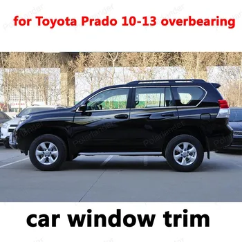 Styling Okno Orezania Dekorácie Pásy Auto Vonkajšie Príslušenstvo Toyota Prado 2010-2013 arogantný Nehrdzavejúcej Ocele