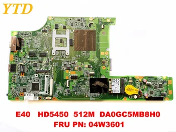 Originálne Lenovo E40 notebook doske E40 HD5450 512M DA0GC5MB8H0 FRU PN 04W3601 testované dobré doprava zadarmo
