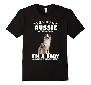 Aussie Mama hovorila, že som Dieťa. Austrálsky Pastiersky Pes Mens Darček T-Shirt. Letné Bavlna Krátky Rukáv O-Krku Unisex Tričko S-3XL