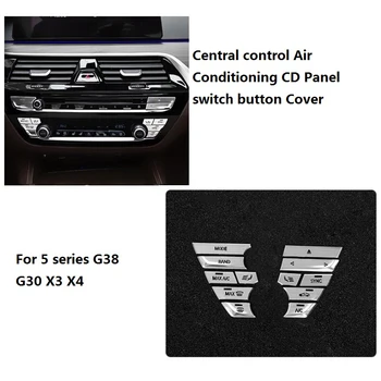 Pre 5 Série G38 G30 6GT F10 Centrálne Ovládanie Klimatizácie CD Panel Prepnite Tlačidlo Krytu Nálepky Výbava pre G01 X3 X4