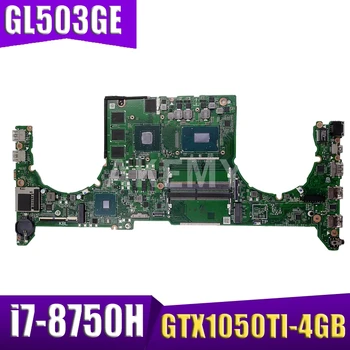 DABKLBMB8C0 Notebook základná doska pre ASUS ROG GL503GE pôvodnej doske I7-8750H GTX1050TI-4GB