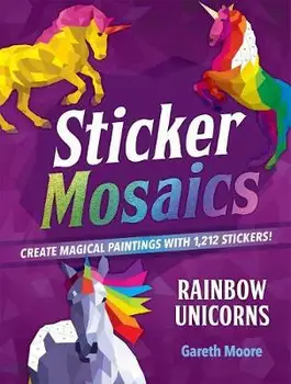 Nálepku Mozaiky: Rainbow Jednorožca: Vytvoriť Magické Obrazy s 1,942 Nálepky!