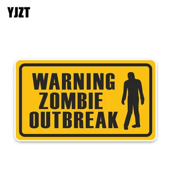 YJZT 8.4*14.7 CM Výstražné Znamenie Zombie Vypuknutia Príslušenstvo Auto Samolepky Nárazníka C30-0177