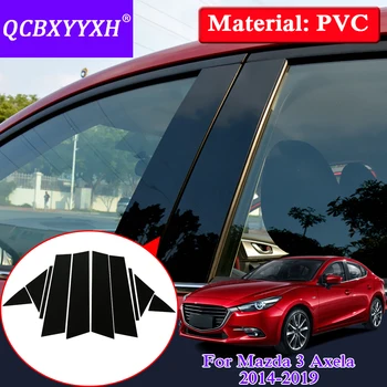 QCBXYYXH Auto Styling Okno Orezania Na Mazda 3 Axela-2019 PVC, Sklo Okna Obloha Pilieri Uprostred Nálepky Dekorácie Film