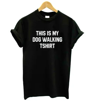 To je môj pes chôdza tričko Tlač Ženy tričko Bavlna Bežné Vtipné tričko Pre Lady Dievča Top Tee Lumbálna Tumblr Kvapka Loď F525