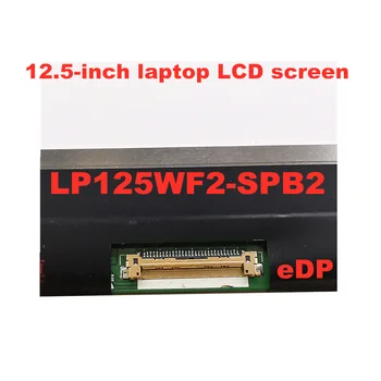 LP125WF2-SPB2 LP125WF2 SPB2 Pre Lenovo Thinkpad X240 X250 X260 X270 X280 FHD IPS LED DISPLEJ s FRU 00HM745 1920 * 1080 30pins