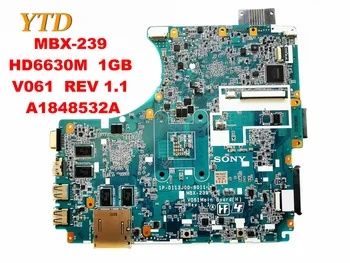 Pôvodný pre SONY MBX-239 notebook doske MBX-239 HD6630M 1GB V061 REV 1.1 A1848532A testované dobré doprava zadarmo