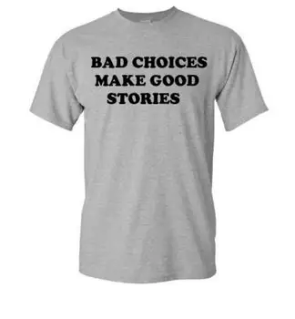 Zlé Rozhodnutia v Dobrej Príbehy listov Tlač Ženy tričko Bavlna Bežné Vtipné tričko Pre Lady Top Tee Lumbálna Kvapka Loď Z-756