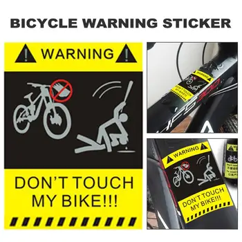 Nechcem Touche Môj Bicykel Jedného Vozidla Výstražné Nálepky, Cyklistické Doplnky, MTB Rám Nálepky, jazda na Bicykli Dekoratívne Reflexné Vložiť