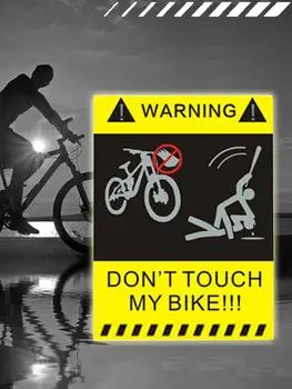 Nechcem Touche Môj Bicykel Jedného Vozidla Výstražné Nálepky, Cyklistické Doplnky, MTB Rám Nálepky, jazda na Bicykli Dekoratívne Reflexné Vložiť