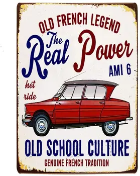 Francúzske Auto Ami 6 Skutočná Sila Steny Tin Znamení Kovu Plagát Retro Doska Výstražné Znamenie Vintage Železa Maľba Dekorácií